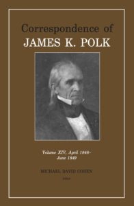 image of book cover, reading "Correspondence of James K. Polk Volume XIV, April 1848-June 1849, Michael David Cohen Editor" with a brown cover an a black and white photograph of James K. Polk